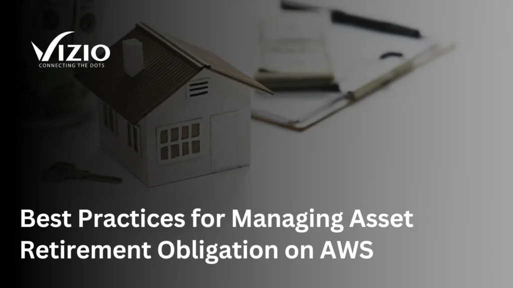 Best Practices for Managing Asset Retirement Obligation (ARO) on AWS