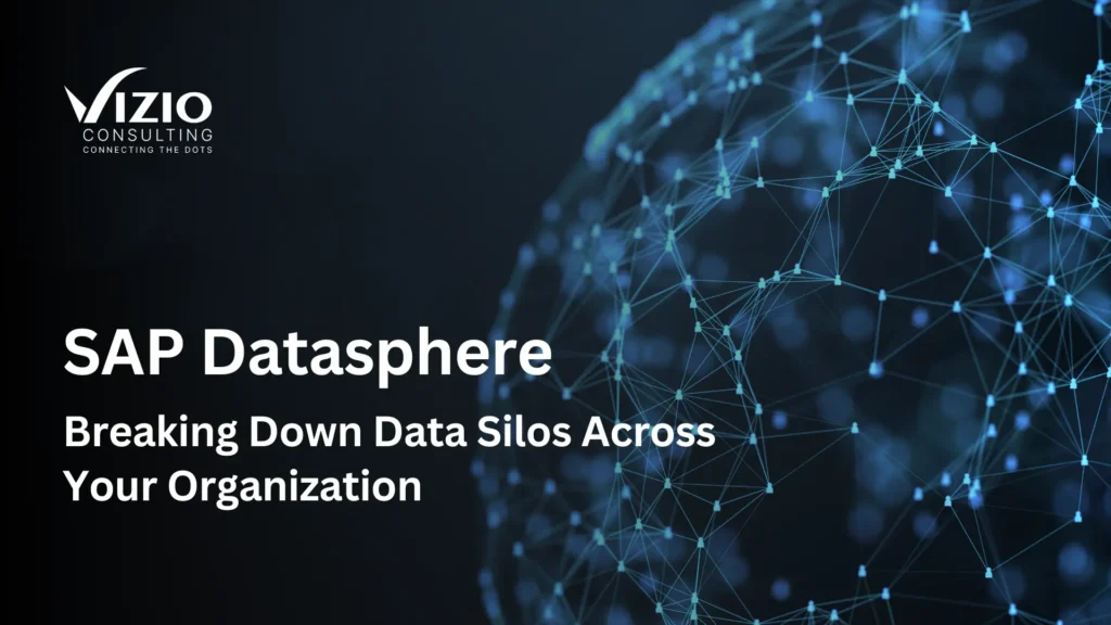 SAP Datasphere: Breaking Down Data Silos Across Your Organization