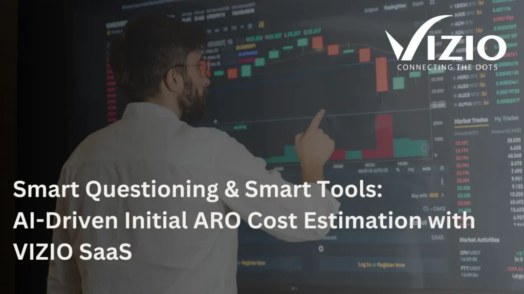 Smart Questioning & Smart Tools: AI-Driven Initial ARO Cost Estimation with VIZIO SaaS